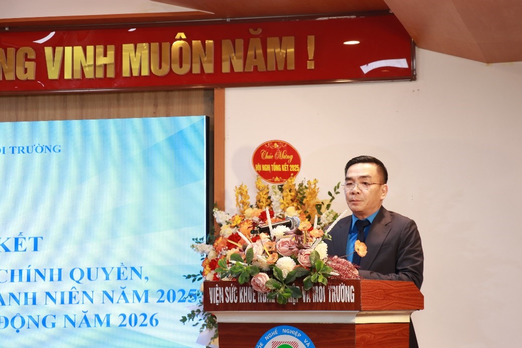 Lãnh đạo Công đoàn Y tế Việt Nam tham dự Hội nghị tổng kết công tác năm 2025 tại Viện Sức khỏe nghề nghiệp và Môi trường